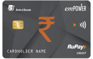Bank of Baroda Empower Credit Card